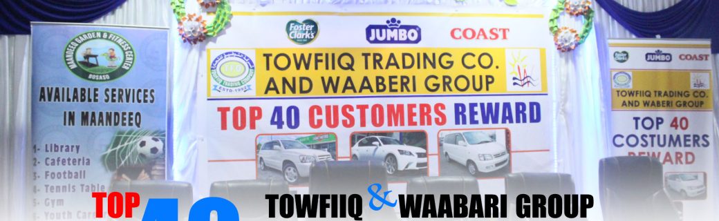 Shirkadda Towfiiq oo Bosaso ku qabtay Xafladda lagu Abaal Marinayo Macaamisha Shirkadda “Top 40 Customer Rewards”